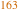 163